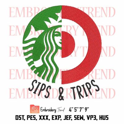 Starbucks And Targets Sips And Trips Embroidery Design File DST, PES  Instant Download