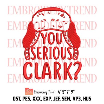 You Serious Clark Christmas Embroidery Design File-Cousin Eddie Digitizing DST, PES