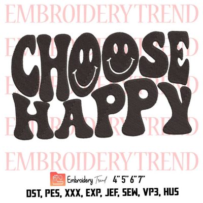 Choose Happy Logo Embroidery Design File - Embroidery Machine