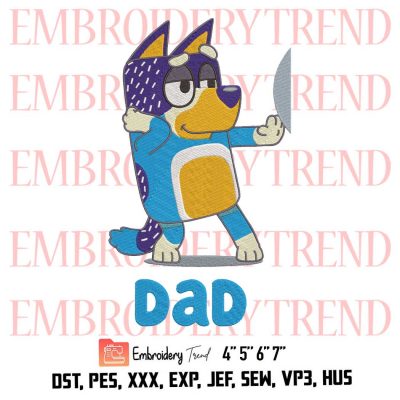 Bluey Dad Logo Cartoon Dog Embroidery Design File – Father’s Day Embroidery Machine