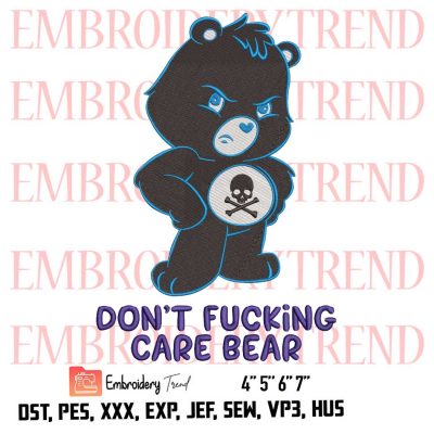 Don't Fucking Care Bear Logo Embroidery Design File - Bear Embroidery Machine