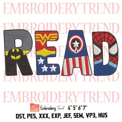 Marvel Avenger Batman Wonder Woman Captain America Spider Man Read Like A Hero Embroidery Design – Superheroes Logo Embroidery Design File – Embroidery Machine