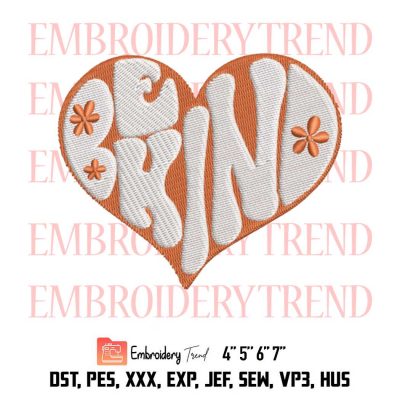 Be kind – kindness – be kind heart Logo Embroidery Design File – Embroidery Machine
