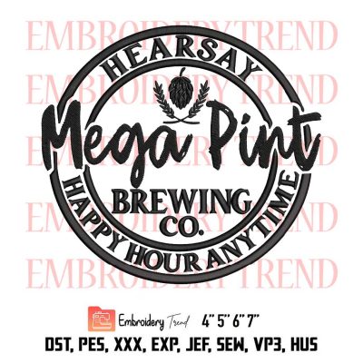 Johnny Depp Hearsay Mega Pint Brewing Co Happy Hour Anytime Logo Embroidery Design File - Embroidery Machine
