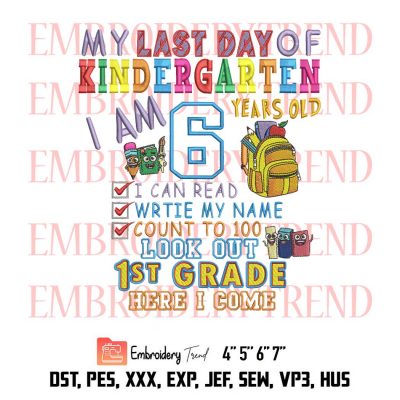 Last Day Of Kindergarten Embroidery Design File – Embroidery Machine