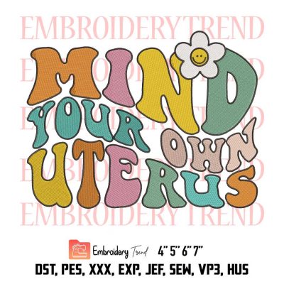 Mind Your Own Uterus Logo Embroidery Design File – Embroidery Machine