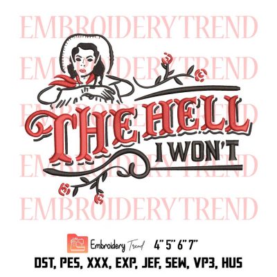 The Hell I Won’t – Flower Logo Embroidery Design File – Embroidery Machine