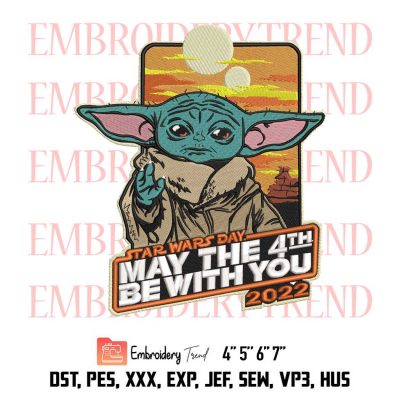 Yoda Star Wars May The 4Th Be With You 2022 Logo Embroidery Design File – Baby Yoda Embroidery Machine