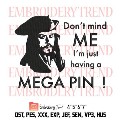 Johnny Depp, Don’t Mind Me I’m Just Having A Mega Pint Embroidery Design File – Embroidery Machine