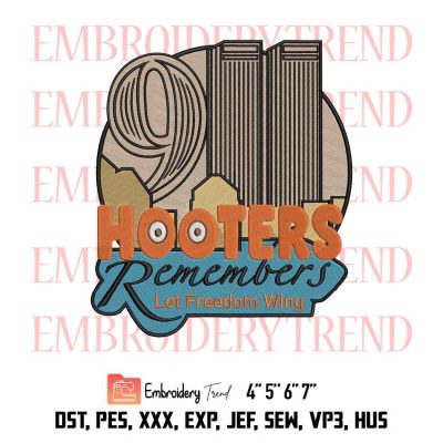 Hooters Remembers 911 Let Freedom Wing Embroidery Design File – Embroidery Machine