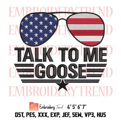 Talk To Me Goose, Top Gun, America Sunglasses, America Patriotic Embroidery Design File – Embroidery Machine