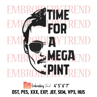 Time For A Mega Pint, Mega pint, Johnny Depp funny quotes Embroidery Design File – Embroidery Machine