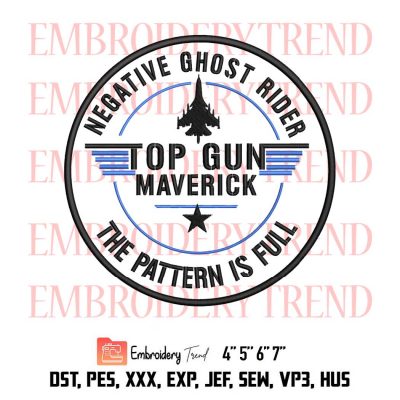 Top Gun Maverick, Negative Ghost Rider The Pattern Is Full, Top Gun Embroidery Design File – Embroidery Machine