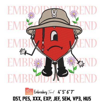 Sad Heart With Hat Embroidery, Un Verano Sin Ti Embroidery, Bad Bunny Un Verano Sin Ti Embroidery, Embroidery Design File