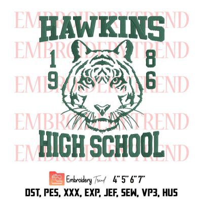 Hawkins High School 1986 Tigers Embroidery, Stranger Things 4 Embroidery, Trending Embroidery, Embroidery Design File