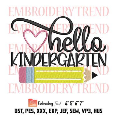 Hello Kindergarten Embroidery, First Day Of School Embroidery, Back to School Embroidery, Embroidery Design File