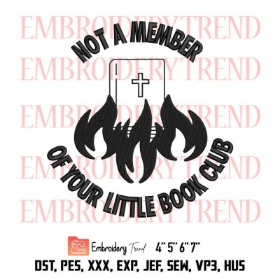 Not A Member Of Your Little Book Club Embroidery, Pro Choice Embroidery, Embroidery Design File-Embroidery Machine