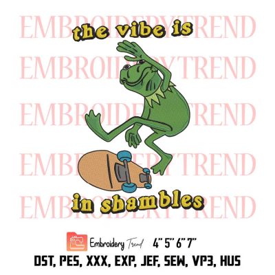 Skateboard Sports Embroidery, Frog The Vibe Is In Shambles Embroidery, Hip-Hop Funny Embroidery, Embroidery Machine Design File