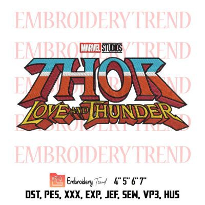 Thor Love And Thunder Logo Embroidery, Love And Thunder Embroidery, Marvel Thor Embroidery, Embroidery Design File