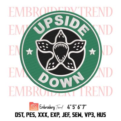 Stranger Things Embroidery, Upside Down Coffee Embroidery, Demogorgon Embroidery, Starbucks Embroidery, Embroidery Design File