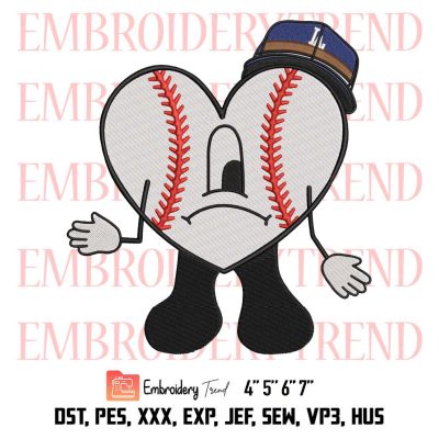 Bad Bunny Dodgers Sad Heart Embroidery, Bad Bunny Los Angeles Dodgers Embroidery, Baseball Embroidery, Embroidery Design File