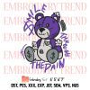 Bear Smile Through The Pain Blue Embroidery, Jordan 1 Jordan Outfit Embroidery, Embroidery Design File