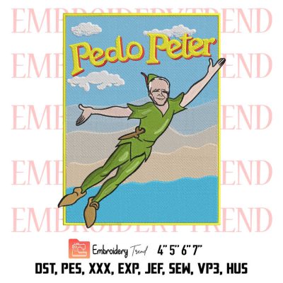 Funny Joe Biden Pedo Peter Embroidery, Biden Pedo Peter Meme Embroidery, Embroidery Design File