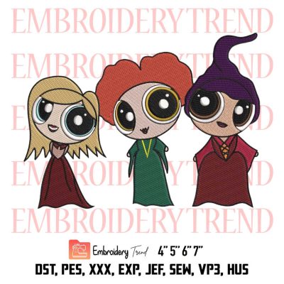 Chibi Sanderson Sisters x Powerpuff Girls Embroidery, Hocus Pocus Halloween Embroidery, Embroidery Design File