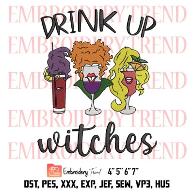 Drink Up Witches Embroidery, Sanderson Sisters Wine Embroidery, Hocus Pocus Embroidery, Halloween Embroidery, Embroidery Design File