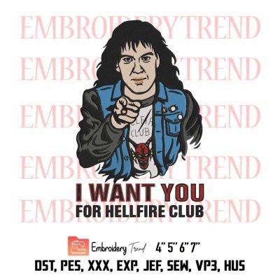 Eddie Munson Embroidery, I Want You For Hellfire Club Embroidery, Stranger Things TV Series Embroidery, Embroidery Design File