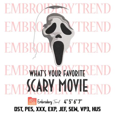 Ghostface Scream Halloween Embroidery, Whats Your Favorite Scary Movie Embroidery, Embroidery Design File