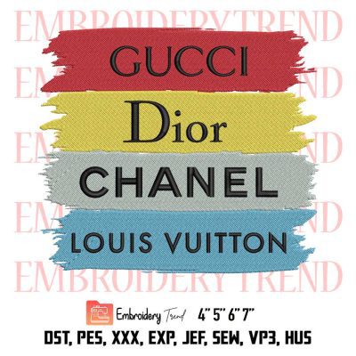 Gucci Dior Chanel Louis Vuitton Logo Colorful Embroidery, Trending Embroidery, Embroidery Design File