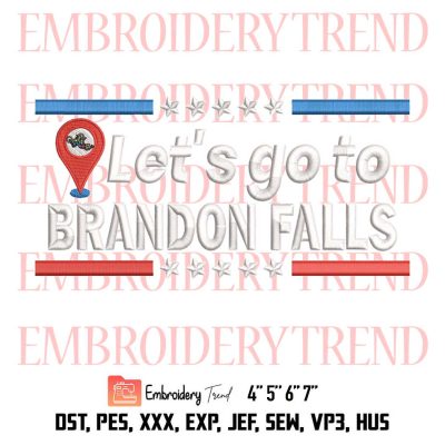 Let’s Go To Brandon Falls Embroidery, Historical Landmark On Map Funny Embroidery, Embroidery Design File