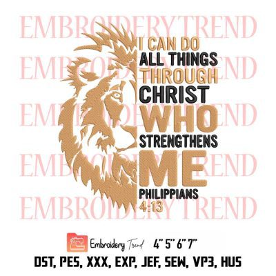 Lion Christian Embroidery, I Can Do All Things Through Christ Embroidery, Who Strengthens Me Embroidery, Embroidery Design File