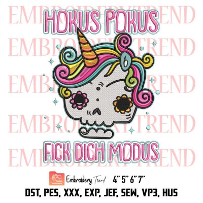 Unicorn Hokus Pokus Fick Dich Modus Embroidery, Halloween Unicorn Lovers Embroidery, Embroidery Design File