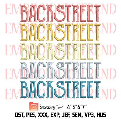 Backstreet Boys Embroidery, 90s Music Band Embroidery, Backstreet Vintage Retro Embroidery, Embroidery Design File