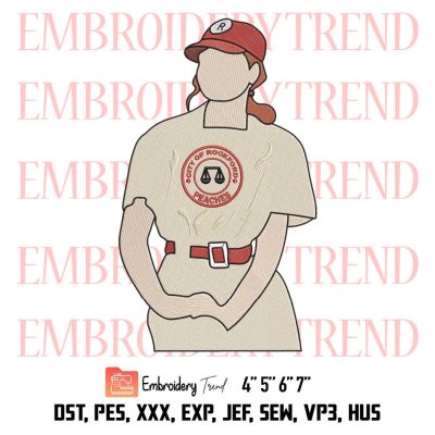 A League Of Their Own Embroidery, Dottie Hinson Embroidery, Baseball Embroidery, TV Series 2022 Embroidery, Embroidery Design File