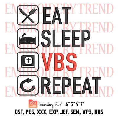VBS Eat Sleep VBS Repeat Embroidery, Vacation Bible School Embroidery, Jesus Christ Embroidery, Embroidery Design File