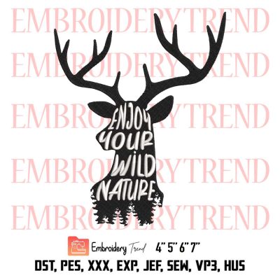 Enjoy Your Wild Nature Embroidery, Funny Deer Hunting Wild Animals Embroidery, Embroidery Design File