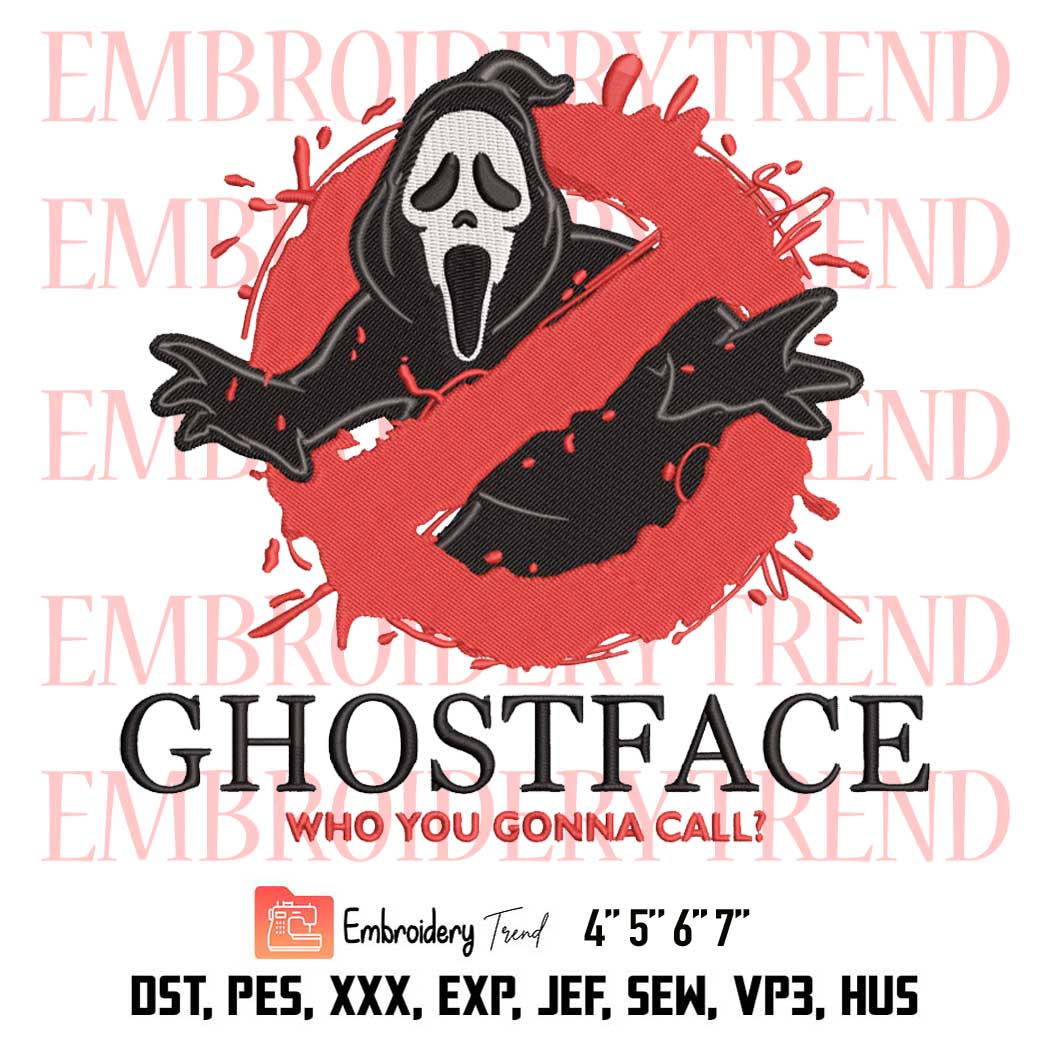 Ghostbusters Halloween Embroidery, Ghostface Busters Who You Gonna Call Embroidery, Embroidery Design File
