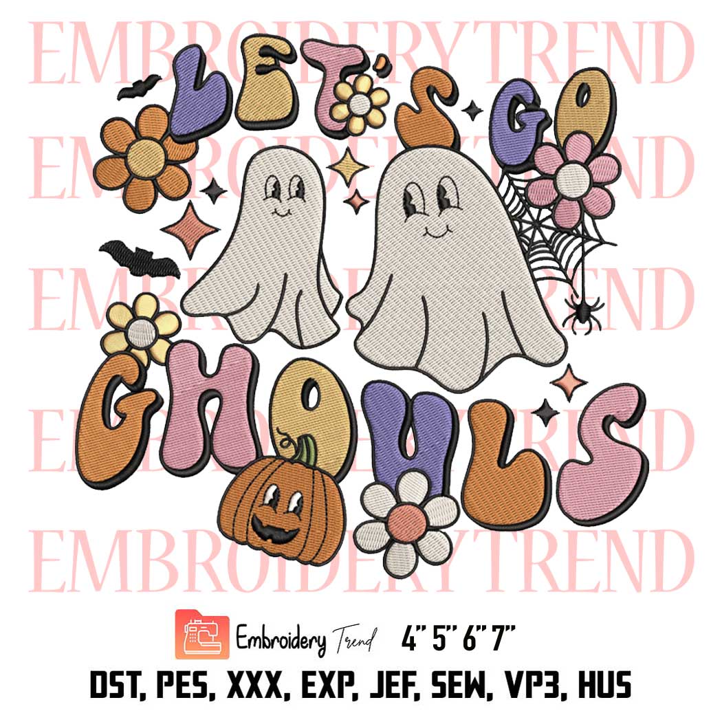 Let's Go Ghouls Retro Cute Embroidery, Ghost Funny Best Embroidery, Halloween Gift Embroidery, Embroidery Design File