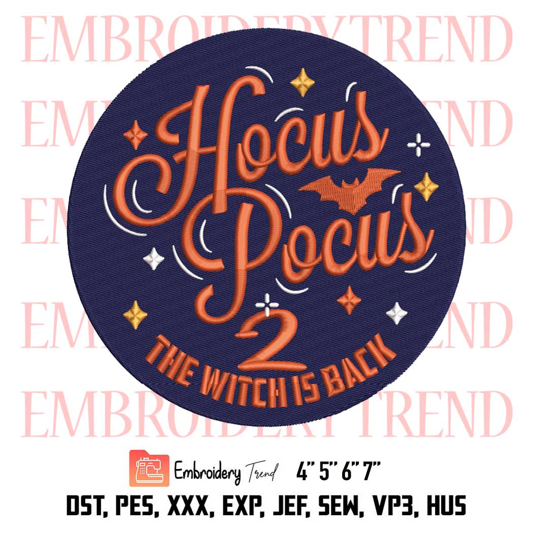 Disney Halloween 2022 Embroidery, Hocus Pocus 2 The Witch Is Back Embroidery, Embroidery Design File
