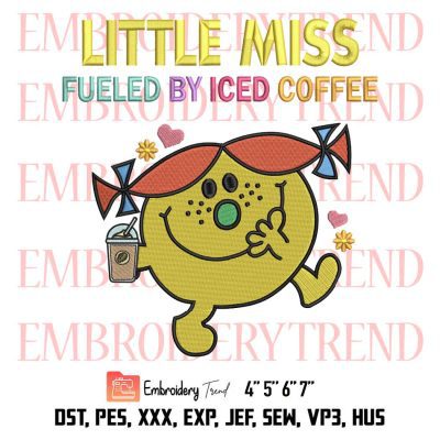 Little Miss Fueled By Iced Coffee Cute Embroidery, Animated Series Embroidery, Embroidery Design File
