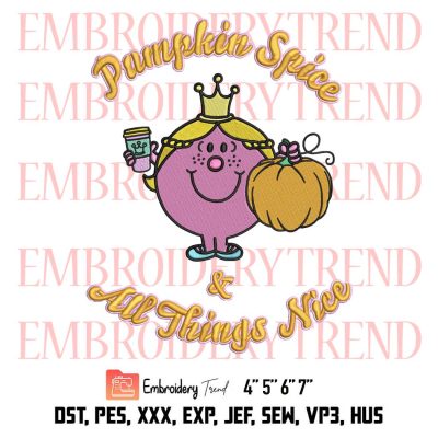 Pumpkin Spice And All Things Nice Embroidery, Little Miss Embroidery,Thanksgiving Embroidery, Embroidery Design File