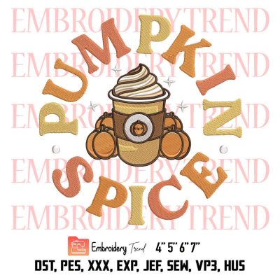 Fall Autumn Latte Lovers Embroidery, Pumpkin Spice Embroidery, Cute Gift Thanksgiving Embroidery, Embroidery Design File