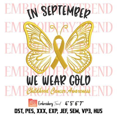 In September We Wear Gold Embroidery, Ribbon Butterfly Embroidery, Childhood Cancer Awareness Embroidery, Embroidery Design File