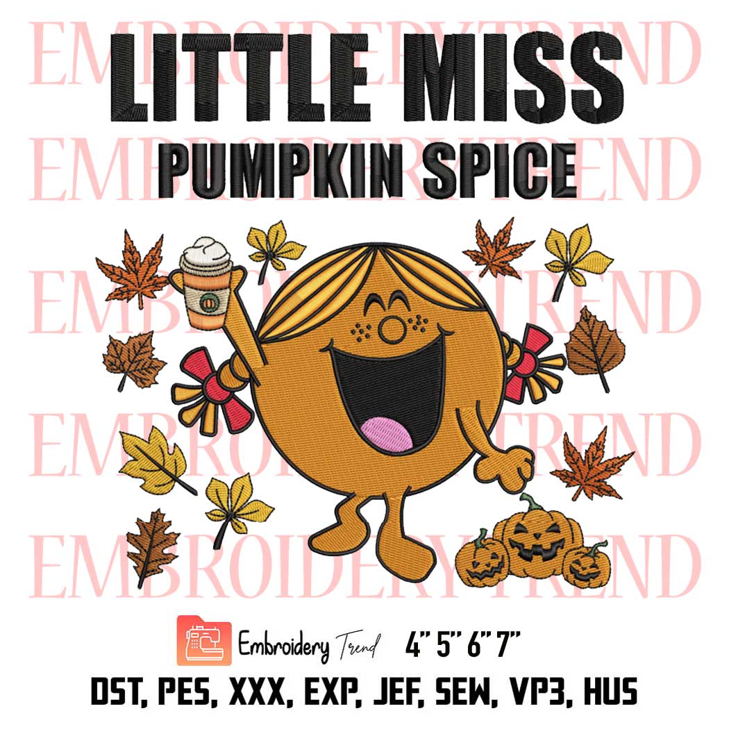 Thanksgiving Halloween Day Embroidery, Smiling Little Miss Pumpkin Spice Funny Embroidery, Embroidery Design File