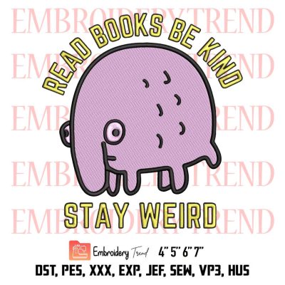 Weird Pig Read Books Be Kind Stay Weird Embroidery, Funny Kids Gift Embroidery, Embroidery Design File