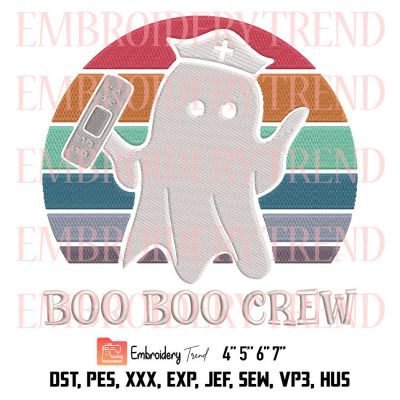 Boo Boo Crew Trero Embroidery, Nurse Halloween Embroidery, Ghost Nurse Vintage Embroidery, Embroidery Design File