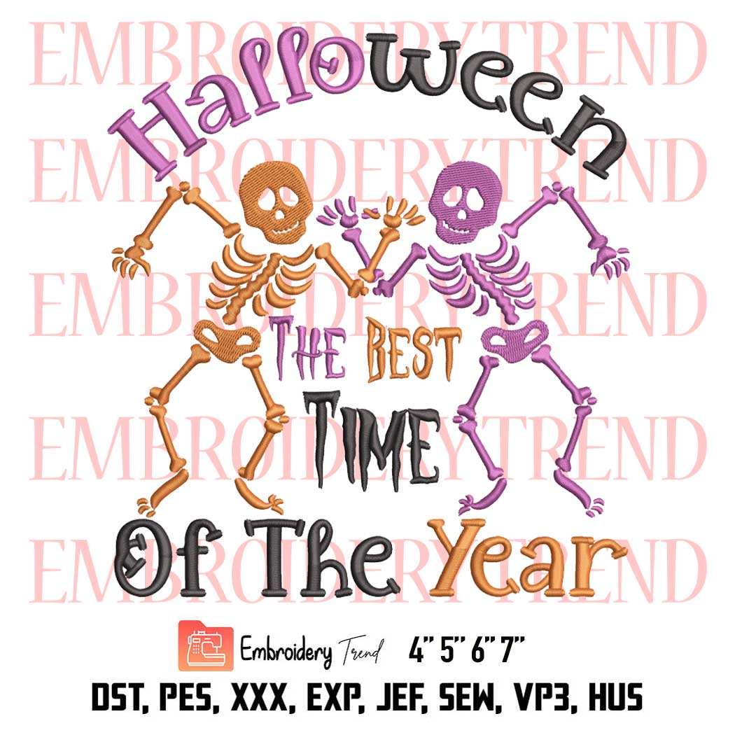 Dancing Skeleton Halloween Embroidery, The Best Time Of The Year Funny Embroidery, Embroidery Design File